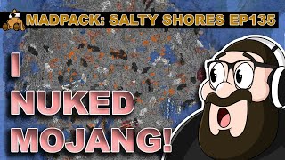 I Might Have Nuked Mojang Servers  MadPack Salty Shores 135 [upl. by Ellehcer245]