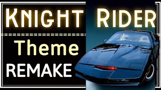 Knight Rider Theme Remake [upl. by Elletsyrk]