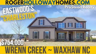 Wrenn Creek in Waxhaw NC Quick Move CHARLESTON from Eastwood Homes [upl. by Recor344]