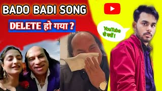 Bado Badi Viral Song  Bado Badi song Deleted By YouTube 😱 आख़िर क्यों [upl. by Cody102]