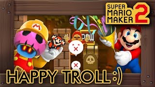 Super Mario Maker 2  Playing This Troll Level Makes You HAPPY [upl. by Akiv]