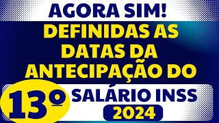 SAIU CALENDÁRIO OFICIAL DE ANTECIPAÇÃO DO 13º SALÁRIO 2024 PARA APOSENTADOS E PENSIONISTAS INSS [upl. by Miller567]