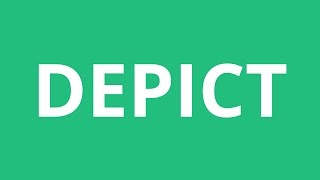 How To Pronounce Depict  Pronunciation Academy [upl. by Bently]