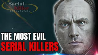 Serial Killers Documentary The dirtiest and most terrifying serial killers You Should Know [upl. by Jacobba]