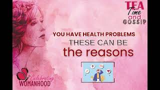 quotFind out why you have developed health problems Advice from Dr Aparna  Tea Time and Gossipquot [upl. by Yerak513]