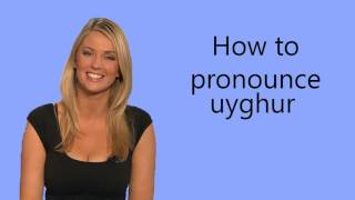 How to pronounce uyghur [upl. by Hsaniva]