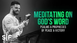 Meditating On God’s Word Psalms amp Prophecies of Peace amp Victory  Steven Furtick [upl. by Nilyam822]