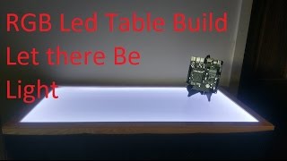 RGB Led Lightbox Table Build [upl. by Web]