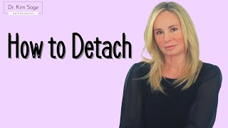 HOW TO DETACH  DR KIM SAGE [upl. by Servetnick]