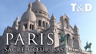 Paris City Guide SacréCœur Basilica  Travel amp Discover [upl. by Deerdre]