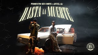 Hasta La Muerte  Producto Sin Corte x Anuel AA  Video Oficial [upl. by Anitsuj353]