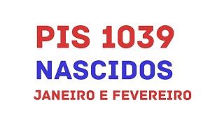 Pagamento de R 1039 para nascidos em Janeiro e fevereiro PIS ABONO SALARIAL [upl. by Hashim]