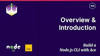 1 Series Introduction amp Overview — Build a Nodejs CLI with Ace Tutorials [upl. by Htebazileharas]