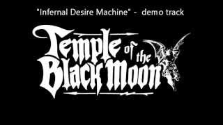 Temple of the Black Moon OFFICIAL  Infernal Desire Machine demo [upl. by Naols]