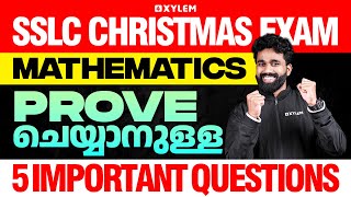 SSLC Christmas Exam Maths  Prove ചെയ്യാനുള്ള 5 Important Questions  Xylem SSLC [upl. by Mervin354]