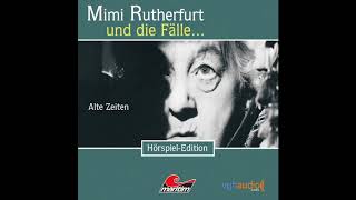 Mimi Rutherfurt  Folge 1 Alte Zeiten Komplettes Hörspiel [upl. by Nailil202]