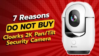 DONT BUY Cloarks 2K PanTilt Security Camera BEFORE WATCHING THIS VIDEO 🚫👀 [upl. by Nnylorac]