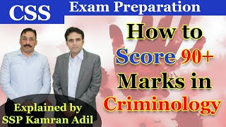 How to score 90 in CSS Criminology  SSP Kamran Adil  Criminology Syllabus  CSS Club Mian Shafiq [upl. by Fleeta]