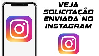 Onde Ver as Solicitações Enviadas no instagram  Ver Solicitações enviadas Pendentes no instagram [upl. by Einahpetse]