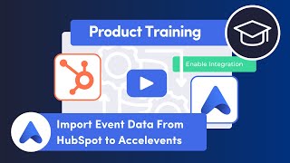 Configure Integration to Import Event Data from HubSpot into Accelevents [upl. by Drandell]