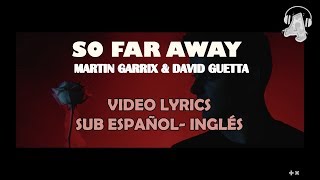 Martin Garrix amp David Guetta  So Far Away ft Ellie Goulding  VIDEO LYRICS SUB ESPAÑOL  INGLÉS [upl. by Adnovad]