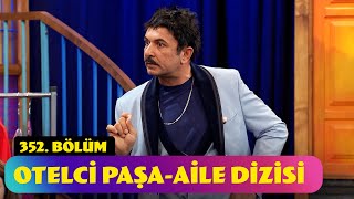 Otelci Paşa  Aile Dizisi  352 Bölüm Güldür Güldür Show [upl. by Clark]