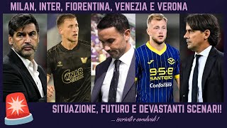 🚨 MILAN ed INTER INZAGHI allo UNITED e FUTURO FIORENTINA  MILAN già DECISIVA e VERONA  VENEZIA [upl. by Celestyna]