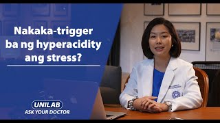 Nakakatrigger ba ng hyperacidity ang stress  UNILAB Ask Your Doctor [upl. by Netsrak529]