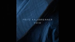 Fritz Kalkbrenner  Void Talul Remix Official Audio [upl. by Rab]