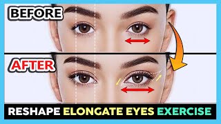 ✨ RESHAPE EYES EXERCISE  Longer eyes Elongate eyes naturally Make round eyes more elongated [upl. by Rauscher]