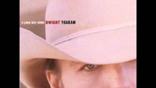 Dwight Yoakam  Listen [upl. by Jona]