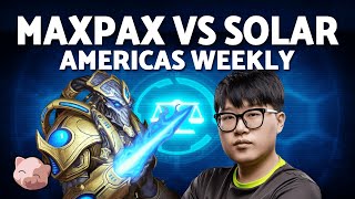 MAXPAX vs SOLAR  Americas Weekly 7 Bo3 ZvP  StarCraft 2 [upl. by Cordalia]