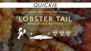 Broiled Lobster Tail in 5 Minutes  YACS Quickie [upl. by Neveda]