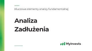 Analiza Zadłużenia  WEBINAR Kluczowe elementy analizy fundamentalnej [upl. by Nileuqaj131]