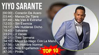 Y i y o S a r a n t e MIX Grandes Exitos Best Songs  2000s Music  Top Latin Latin Pop Salsa [upl. by Frulla]