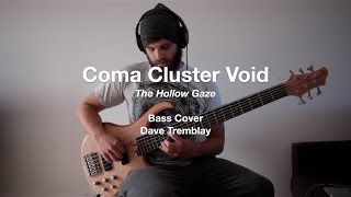 Coma Cluster Void  The Hollow Gaze Bass Cover [upl. by Rehtse152]