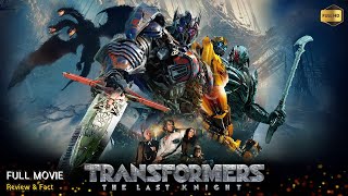 Transformers The Last Knight Full Movie In English  Review amp Facts [upl. by Weiner140]