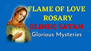 Flame of Love Rosary  Glorious Rosary  How To Blind Satan [upl. by Dorothea300]