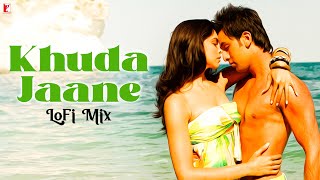 Khuda Jaane  LoFi Mix  Remix By Jus Keys  Vishal and Shekhar  Anvita Dutt  KK  Shilpa Rao [upl. by Mahalia]