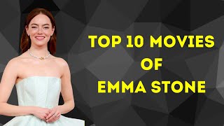 Top 10 Movies of Emma Stone  Best Emma Stone Movies [upl. by Thackeray]