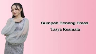 Sumpah Benang Emas  Tasya Rosmala ft Adella lirik [upl. by Conlee787]