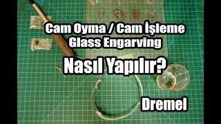 Dremel ile Cam Oyma Cam İşleme Nasıl Yapılır [upl. by Darom]