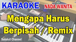 MENGAPA HARUS BERPISAH REMIX DHUT ll KARAOKE REMIX DHUT ll NIKE ARDILLA ll NADA WANITA DDO [upl. by Uzial]