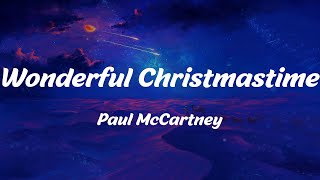 Wonderful Christmastime  Paul McCartney Lyrics [upl. by Petulia171]