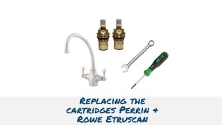 Perrin amp Rowe Etruscan  Etruscan filtration  How to replace the cartridges repair dripping tap [upl. by Eilram85]