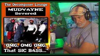 MUDVAYNE Severed  Geebz Reaction and Dissection  The Decomposer Lounge [upl. by Ursulette734]