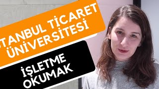 İstanbul Ticaret Üniversitesi  İşletme İngilizce  Hangi Üniversite Hangi Bölüm [upl. by Anilra]