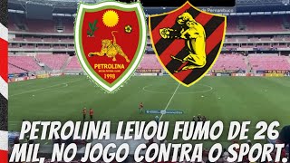 😂O PETROLINA LEVOU FUMO DE 26 MIL NO JOGO CONTRA O SPORT [upl. by Luapleahcim]