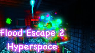 Flood Escape 2 Community Maps Hyperspace [upl. by Haven]