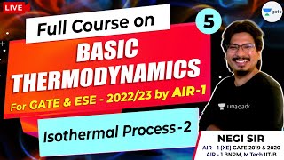 Isothermal Process 2  Lec  5  Basic Thermodynamics M2  GATE amp ESE 202223 Exams  Negi Sir [upl. by Fadiman]